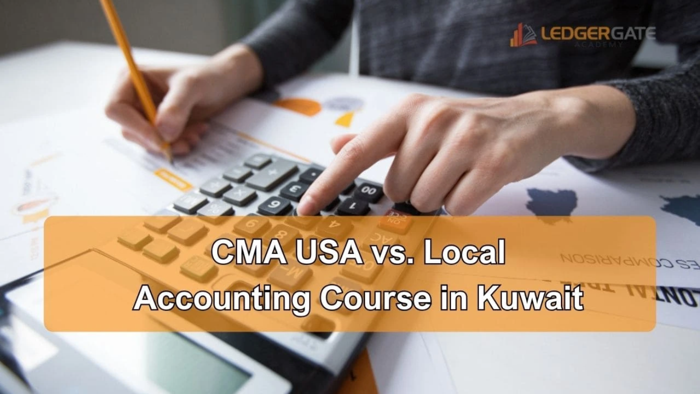 CMA USA or Local Accounting course in Kuwait